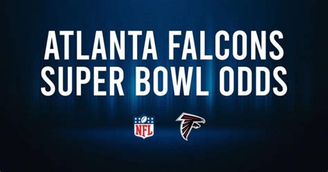 falcons odds to win super bowl|Falcons Odds .